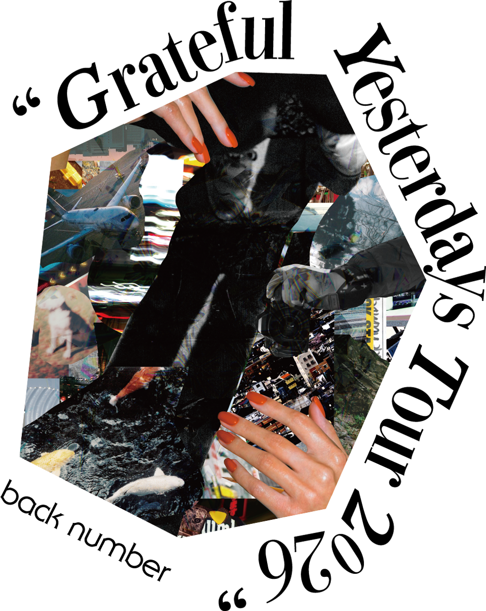 back number “Grateful Yesterdays Tour 2026”